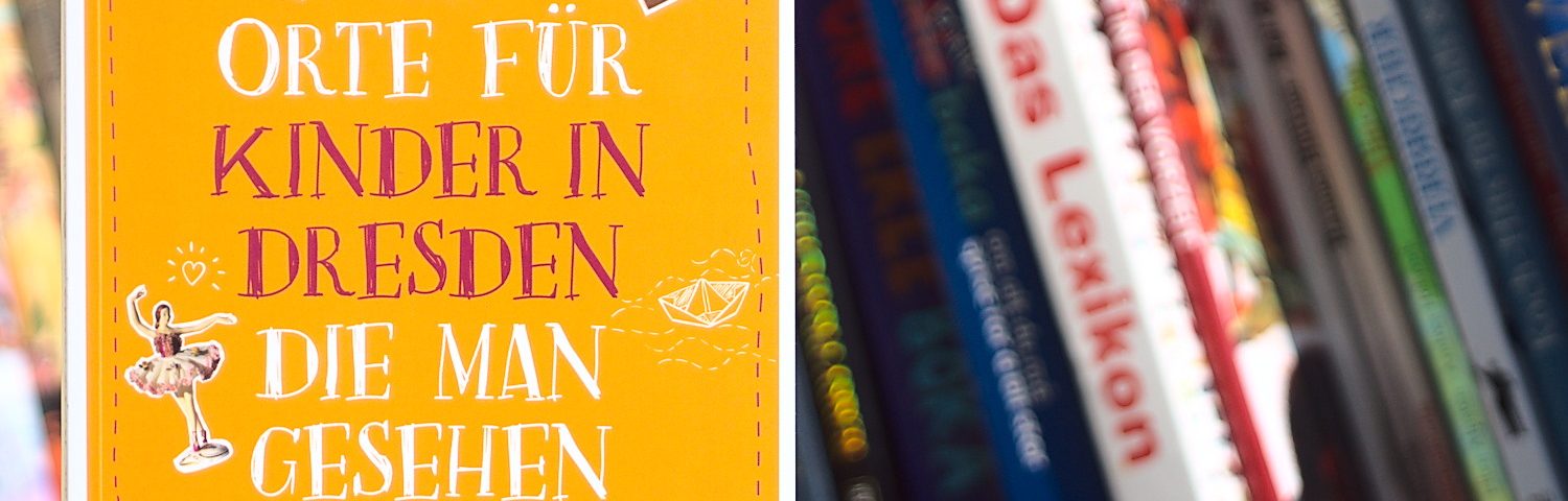 111 Orte für Kinder in Dresden Buch